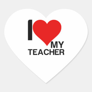 I LOVE MY TEACHER HEART STICKER