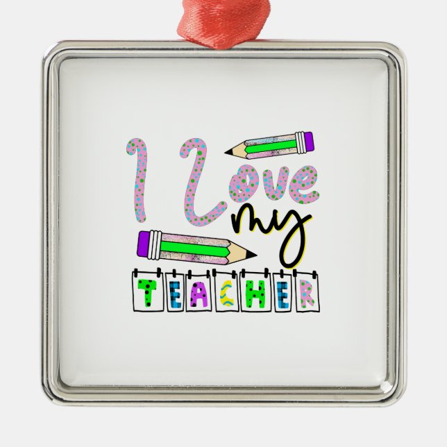 I Love My Teacher Metal Tree Decoration (Front)