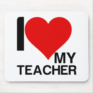 I LOVE MY TEACHER MOUSE MAT