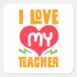 I Love My Teacher Square Sticker