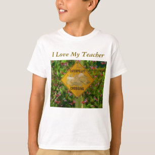 I Love My Teacher T-Shirt