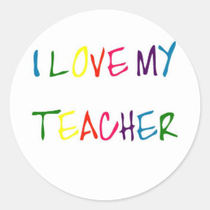 I Love My Teacher (thank you) Classic Round Sticker
