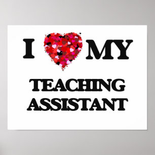 I love my Teaching Assistant Poster