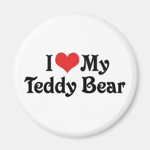 I Love My Teddy Bear Magnet