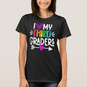 I Love My Third Graders Back To School 3rd Grade T T-Shirt