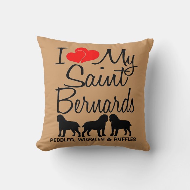 I Love My THREE Saint Bernards Pillow (Front)