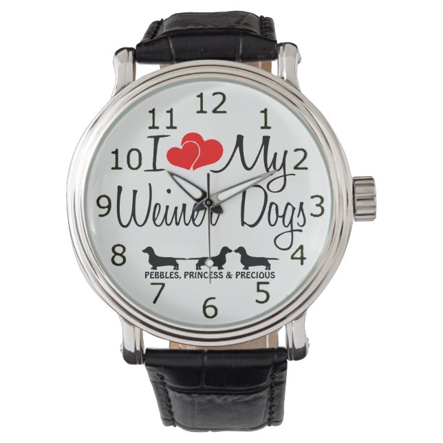 I Love My Three Weiner Dogs Watch (Front)