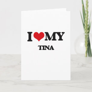 I Love My TINA Card