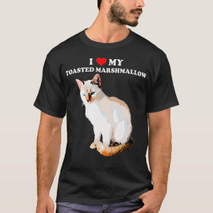I Love My Toasted Marshmallow Flame Point Siamese T-Shirt