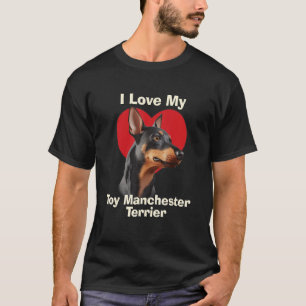 I Love My Toy Manchester Terrier Puppy Dog T-Shirt