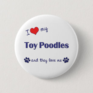 I Love My Toy Poodles (Multiple Dogs) 6 Cm Round Badge