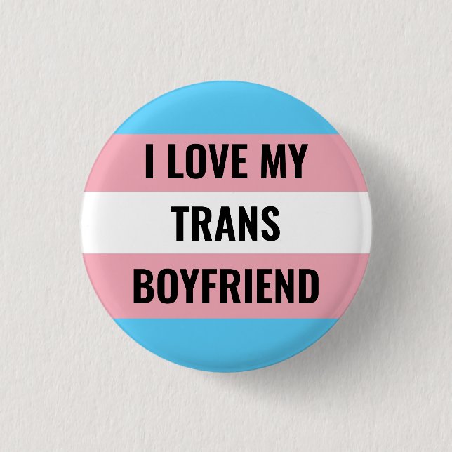 I Love My Trans Boyfriend Button (Front)