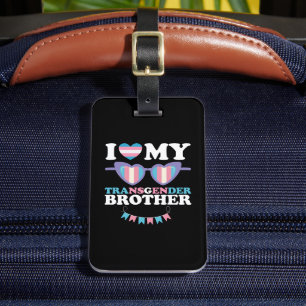I Love My Transgender Brother Family Trans LGBTQ Luggage Tag