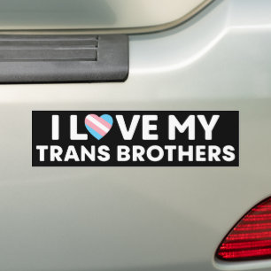 I Love My Transgender Brothers LGBT Trans Rights Bumper Sticker