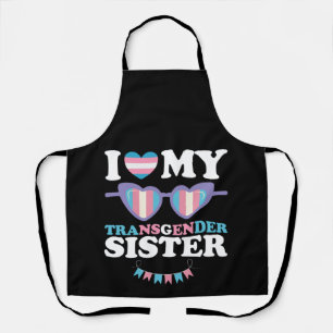 I Love My Transgender Sister Family Trans LGBTQ Apron