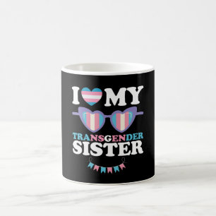 I Love My Transgender Sister Family Trans LGBTQ Coffee Mug