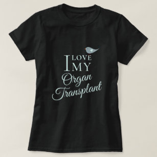 I Love My Transplant Organ Recipient Black T-Shirt