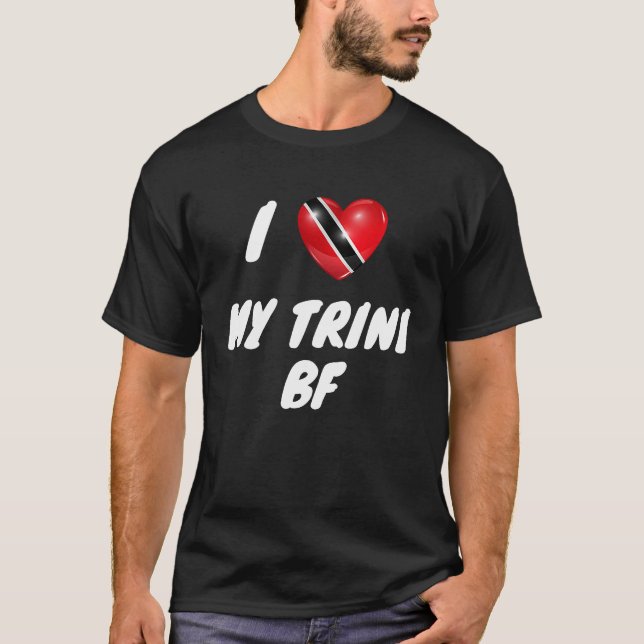 I Love My Trini BF Trinidad and Tobago Flag  Valen T-Shirt (Front)
