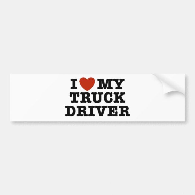 I Love My Truck Driver Bumper Sticker (Front)