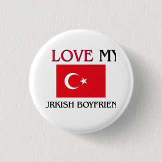 I Love My Turkish Boyfriend 3 Cm Round Badge