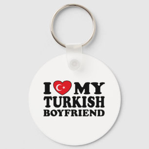 I Love My Turkish Boyfriend Key Ring
