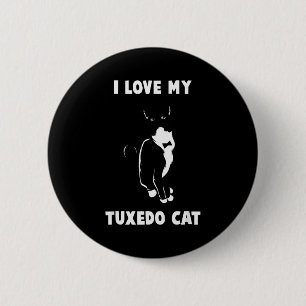I Love My Tuxedo Cat T Shirt _ Cat Lover T Shirt  6 Cm Round Badge