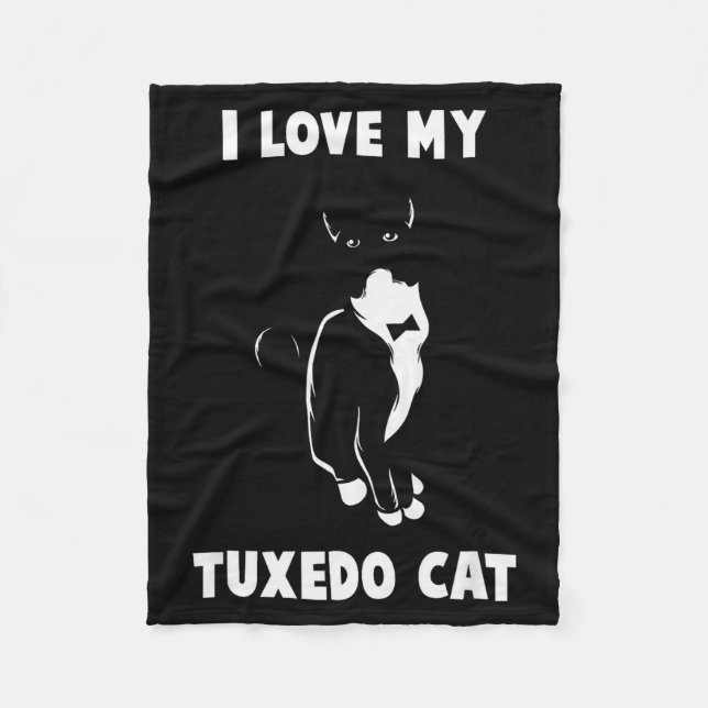 I Love My Tuxedo Cat T Shirt _ Cat Lover T Shirt  Fleece Blanket (Front)