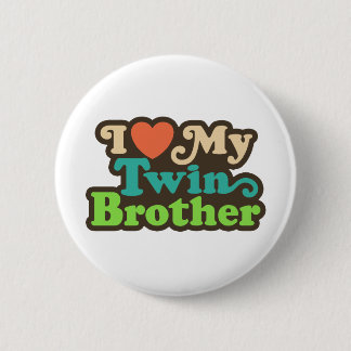 I Love My Twin Brother 6 Cm Round Badge