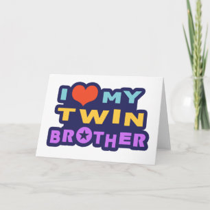 I Love My Twin Brother Card