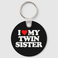 I LOVE MY TWIN SISTER