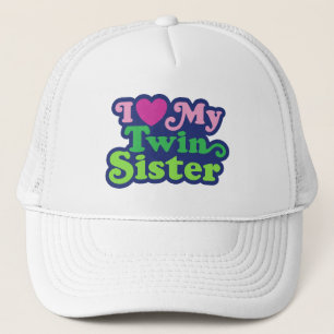 I Love My Twin Sister Trucker Hat
