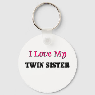 I Love My Twin Sisters Key Ring