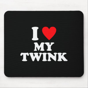 I Love My Twink Funny Quote Mouse Mat