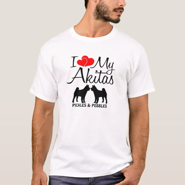 I Love My Two Akita Dogs T-Shirt (Front)
