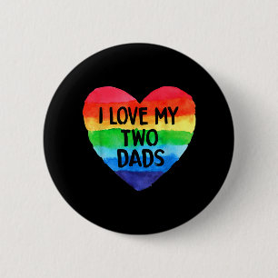 I Love My Two Dads LGBT Flag Lesbian Pride Parades 6 Cm Round Badge