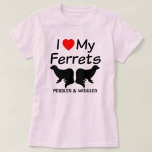 I Love My TWO Ferrets T-Shirt