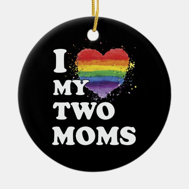 I Love My Two Moms Lesbian Ceramic Tree Decoration (Front)