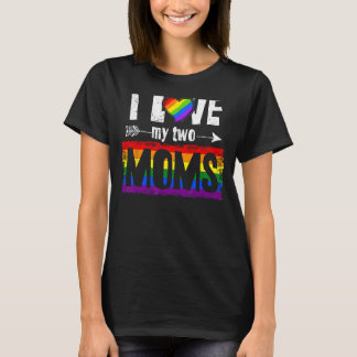 I Love My Two Moms Lesbian Tshirt LGBT Pride Gifts