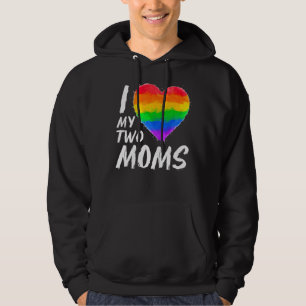 I Love My Two Moms Pride Lgbt Flag Gay Rainbow Mot Hoodie
