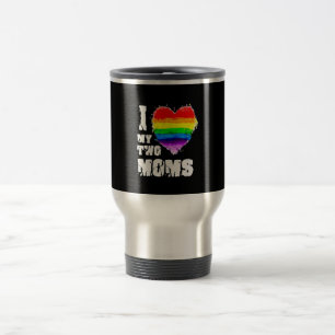 I Love My Two Moms Travel Mug