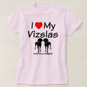 I Love My TWO Vizsla Dogs T-Shirt