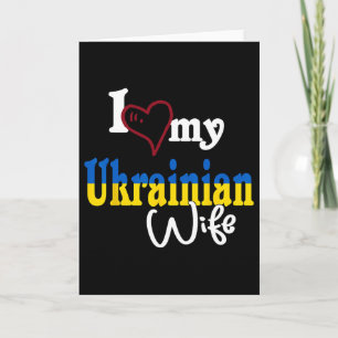 I Love My Ukrainian Wife Artistic Design Ukraine Card