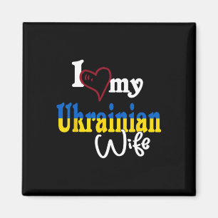 I Love My Ukrainian Wife Artistic Design Ukraine Magnet