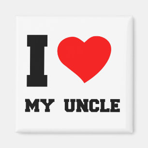 I LOVE MY UNCLE MAGNET