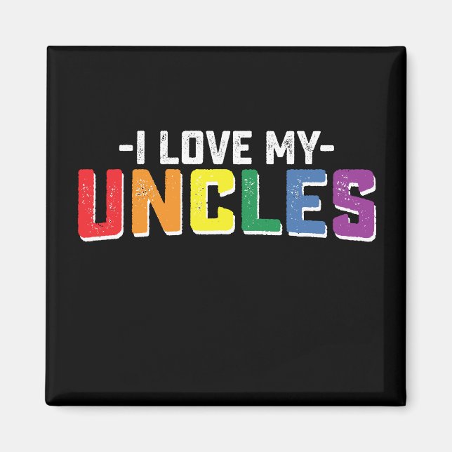 I Love My Uncles Pride Gay Lesbian Family Matching Magnet (Front)