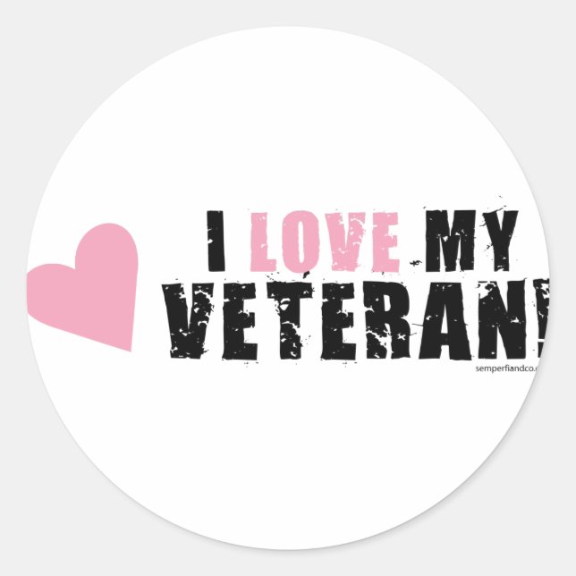 I love my Veteran! Classic Round Sticker (Front)
