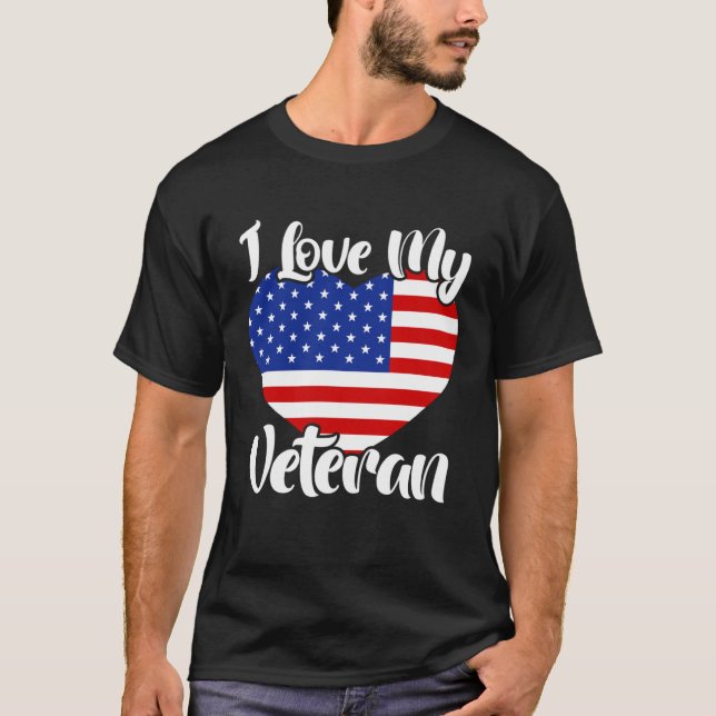 I Love My Veteran USA Flag American Memorial Day T-Shirt (Front)
