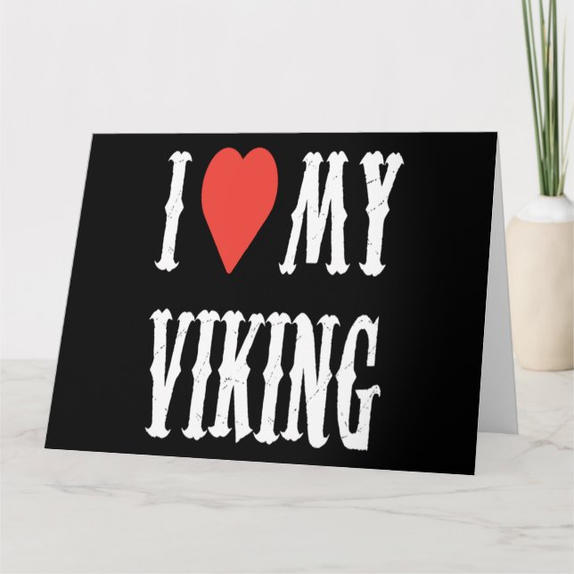 I Love My Viking Clothing Valentine Gift Her Women Card (Front)