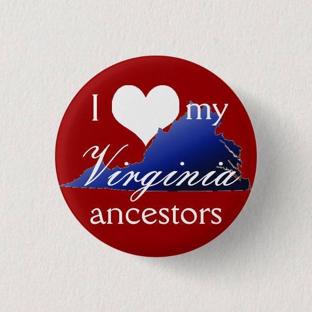I love my Virginia ancestors Button (Front)