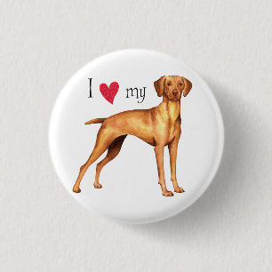 I Love my Vizsla 3 Cm Round Badge